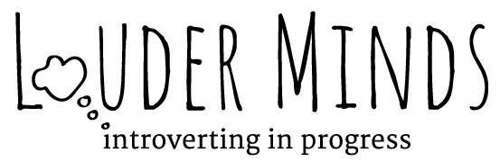 Louder Minds Introverts